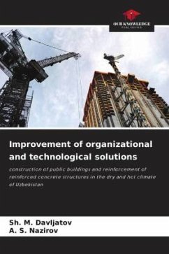Improvement of organizational and technological solutions - Davljatov, Sh. M.;Nazirov, A. S.