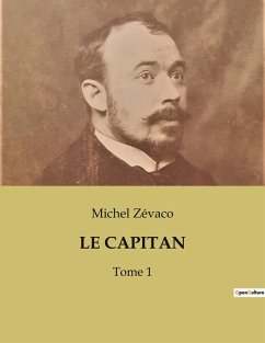 LE CAPITAN - Zévaco, Michel