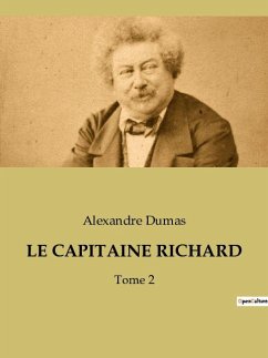 LE CAPITAINE RICHARD - Dumas, Alexandre