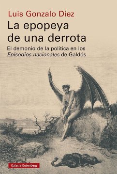 La epopeya de una derrota : el demonio de la política en los 