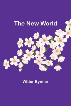 The New World - Bynner, Witter