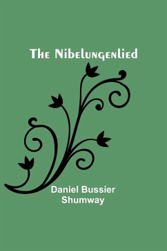 The Nibelungenlied - Bussier Shumway, Daniel