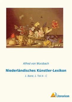 Niederländisches Künstler-Lexikon - Wurzbach, Alfred Von