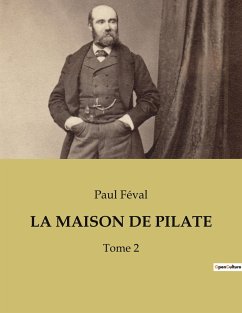 LA MAISON DE PILATE - Féval, Paul