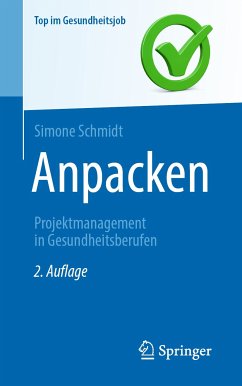 Anpacken -Projektmanagement in Gesundheitsberufen (eBook, PDF) - Schmidt, Simone