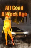 All Good A Week Ago (eBook, ePUB)