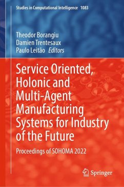 Service Oriented, Holonic and Multi-Agent Manufacturing Systems for Industry of the Future (eBook, PDF)