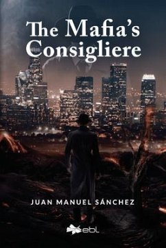 The Mafia's Consigliere (eBook, ePUB) - Sánchez, Juan Manuel