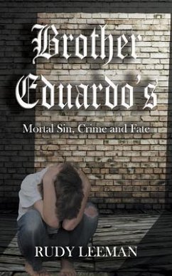 Cover Brother Eduardo's Mortal Sin, Crime and Fate (eBook, ePUB)