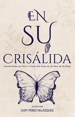En Su Crisálida (eBook, ePUB) En Su Crisálida (eBook, ePUB)