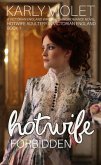 Hotwife Forbidden - A Victorian England Wife Watching Romance Novel (Hotwife Adultery In Victorian England) (eBook, ePUB)