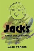 JACK'S HANDY LIST OF IDIOMS (eBook, ePUB) JACK'S HANDY LIST OF IDIOMS (eBook, ePUB)