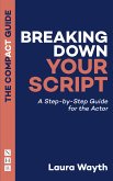 Breaking Down Your Script: The Compact Guide (eBook, ePUB)