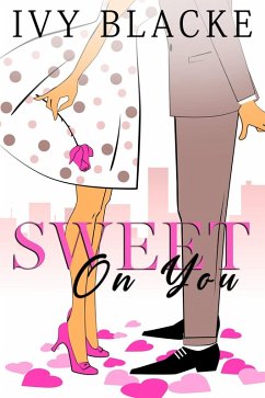 Sweet On You (Sweet Romance, #1) (eBook, ePUB) - Blacke, Ivy