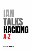 Ian Talks Hacking A-Z (eBook, ePUB)