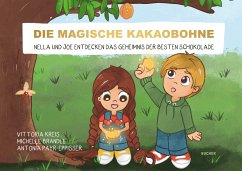 Die magische Kakaobohne - Kreis, Vittoria;Brändle, Michelle;Payr-Eppisser, Antonia