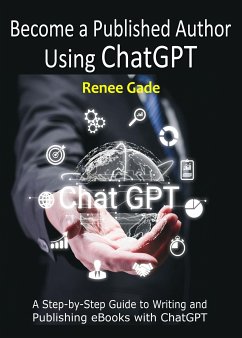 Become a Published Author Using ChatGPT (fixed-layout eBook, ePUB) - Gade, Renee