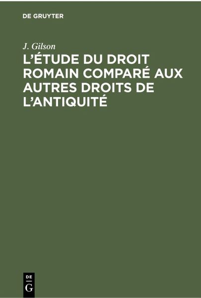 L'étude du droit romain comparé aux autres droits de l'antiquité (eBook, PDF) L'étude du droit romain comparé aux autres droits de l'antiquité (eBook, PDF)