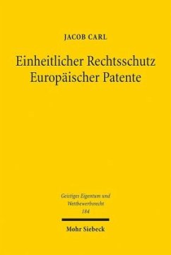 Einheitlicher Rechtsschutz Europäischer Patente - Carl, Jacob