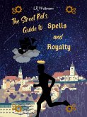 The Street Rat's Guide to Spells and Royalty (Wingomia Guide Series, #1) (eBook, ePUB)
