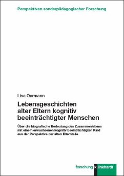 Lebensgeschichten alter Eltern kognitiv beeinträchtigter Menschen - Oermann, Lisa