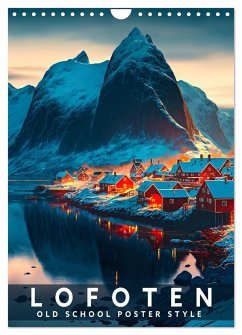 Lofoten - Old School Poster Style (Wandkalender 2024 DIN A4 hoch), CALVENDO Monatskalender