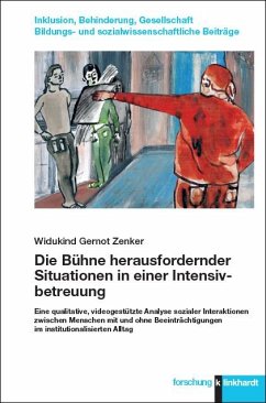 Die Bühne herausfordernder Situationen in einer Intensivbetreuung - Zenker, Widukind Gernot