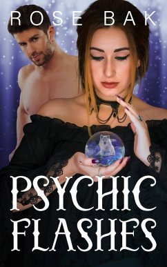 Psychic Flashes (Magical Midlife Romance, #2) (eBook, ePUB) - Bak, Rose