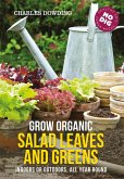 Grow Organic Salad Leaves and Greens (eBook, ePUB)