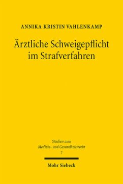 Ärztliche Schweigepflicht im Strafverfahren - Vahlenkamp, Annika Kristin