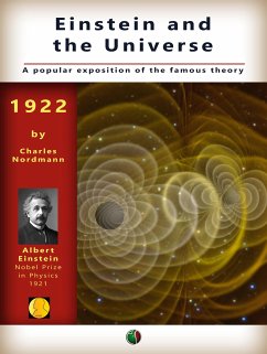 Einstein and the universe: A popular exposition of the famous theory (eBook, ePUB) - Nordmann, Charles