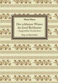 Der schlimme Winter des Josef Bichlmeier - Maria, Mayer