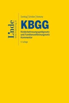 KBGG   Kinderbetreuungsgeldgesetz und Familienzeitbonusgesetz - Sonntag, Martin;Schober, Walter;Konezny, Gerd