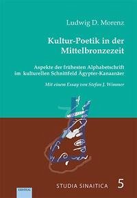 Kultur-Poetik in der Mittelbronzezeit. - Morenz, Ludwig D.