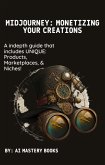 Midjourney: Monetizing Your Creations (eBook, ePUB)