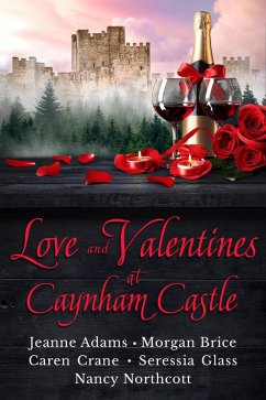 Love and Valentines at Caynham Castle (Holiday Romance at Caynham Castle) (eBook, ePUB) - Adams, Jeanne; Brice, Morgan; Crane, Caren; Glass, Seressia; Northcott, Nancy