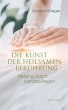 Die Kunst der heilsamen Berührung:... - Bild 1