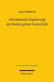 Internationale Regulierung der Risiken grüner Gentechnik (eBook, PDF)