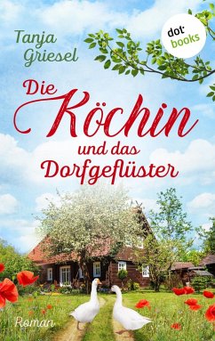 Die Köchin und das Dorfgeflüster (eBook, ePUB) - Griesel, Tanja