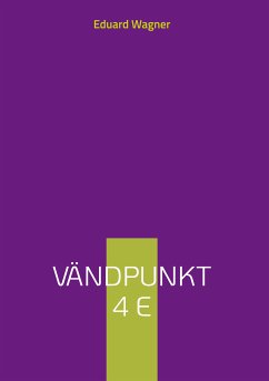 Vändpunkt 4 E (eBook, ePUB) - Wagner, Eduard