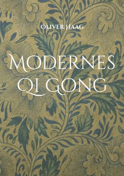 Modernes Qi Gong (eBook, ePUB) - Haag, Oliver