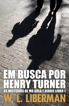 Em Busca Por Henry Turner (eBook, ePUB) - Liberman, W.L.