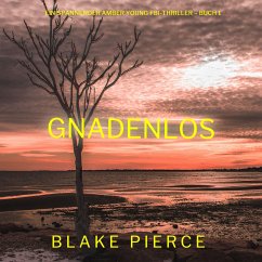 Gnadenlos (Ein spannender Amber Young FBI-Thriller – Buch 1) (MP3-Download) - Pierce, Blake