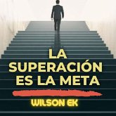 La superación Es la meta (eBook, ePUB)