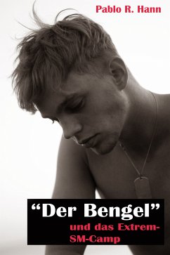 "Der Bengel"... und das Extrem-SM Camp (eBook, ePUB)