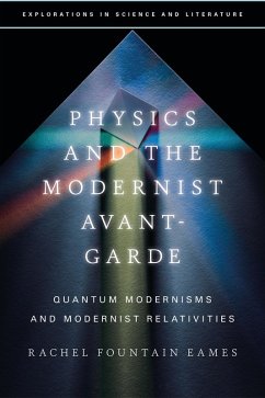 Physics and the Modernist Avant-Garde (eBook, ePUB) - Eames, Rachel Fountain