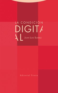 La condición digital (eBook, ePUB) - Suárez, Juan Luis