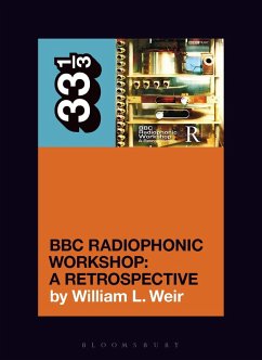 BBC Radiophonic Workshop's BBC Radiophonic Workshop - A Retrospective (eBook, ePUB) - Weir, William L.
