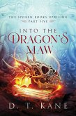 Into the Dragon's Maw (The Spoken Books Uprising, #5) (eBook, ePUB)