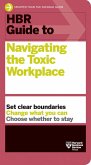 HBR Guide to Navigating the Toxic Workplace (eBook, ePUB)